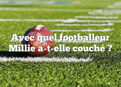 Avec quel footballeur Millie a-t-elle couché ?