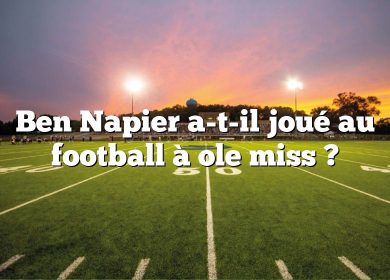 Ben Napier a-t-il joué au football à ole miss ?