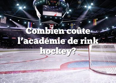 Combien coûte l’académie de rink hockey?