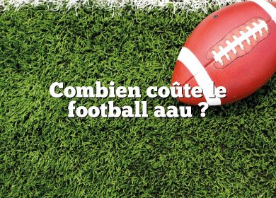 Combien coûte le football aau ?