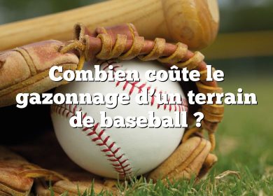 Combien coûte le gazonnage d’un terrain de baseball ?