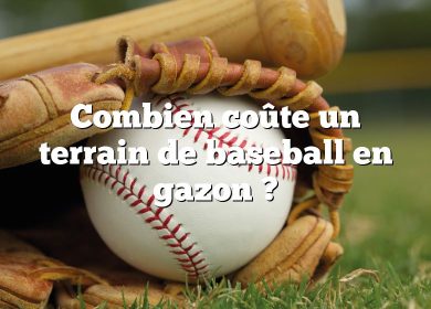 Combien coûte un terrain de baseball en gazon ?