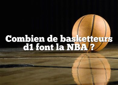 Combien de basketteurs d1 font la NBA ?