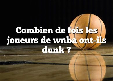 Combien de fois les joueurs de wnba ont-ils dunk ?