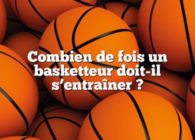 Combien de fois un basketteur doit-il s’entraîner ?