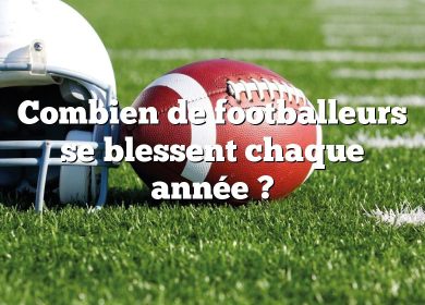 Combien de footballeurs se blessent chaque année ?