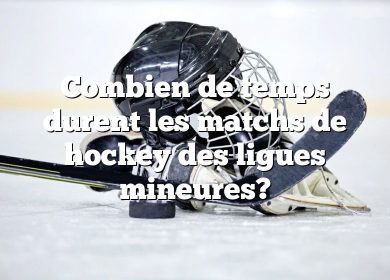 Combien de temps durent les matchs de hockey des ligues mineures?