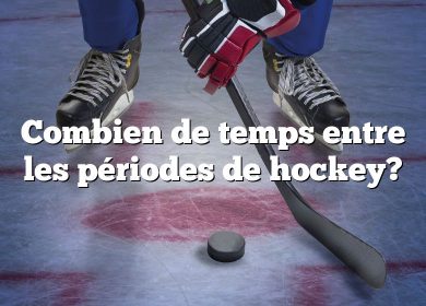 Combien de temps entre les périodes de hockey?