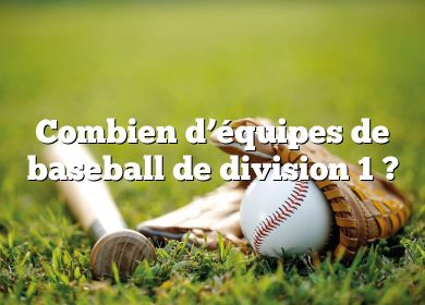 Combien d’équipes de baseball de division 1 ?