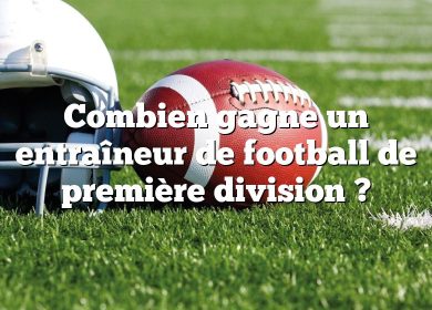 Combien gagne un entraîneur de football de première division ?