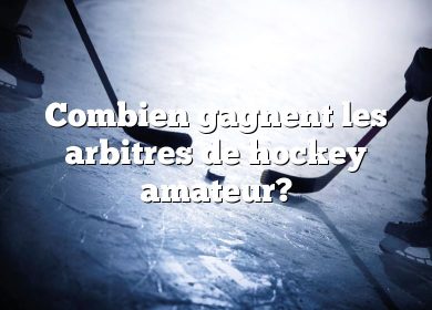 Combien gagnent les arbitres de hockey amateur?
