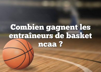 Combien gagnent les entraîneurs de basket ncaa ?