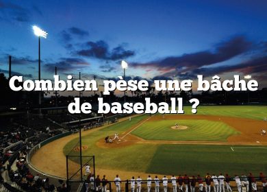 Combien pèse une bâche de baseball ?