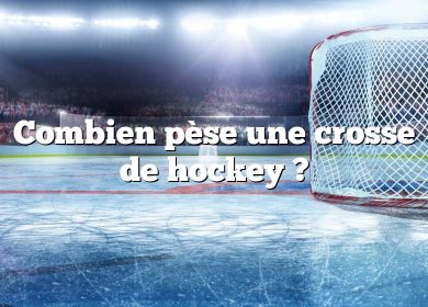 Combien pèse une crosse de hockey ?