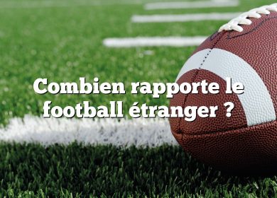 Combien rapporte le football étranger ?