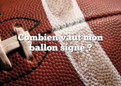 Combien vaut mon ballon signé ?