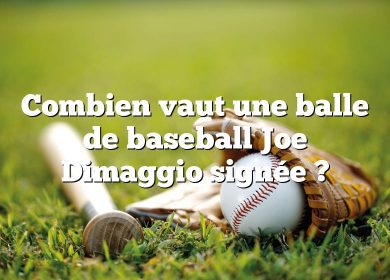 Combien vaut une balle de baseball Joe Dimaggio signée ?