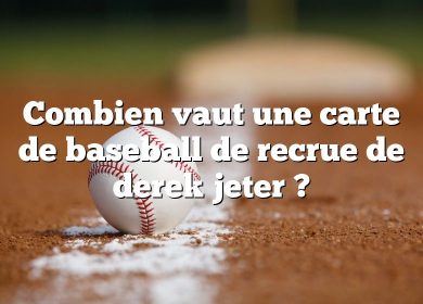 Combien vaut une carte de baseball de recrue de derek jeter ?