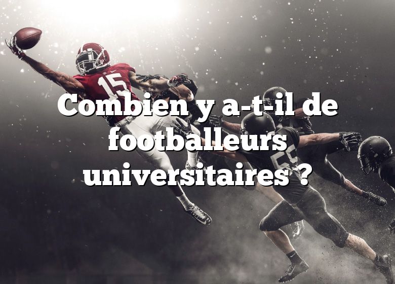 Combien y a-t-il de footballeurs universitaires ?