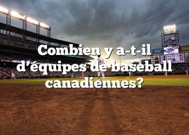 Combien y a-t-il d’équipes de baseball canadiennes?