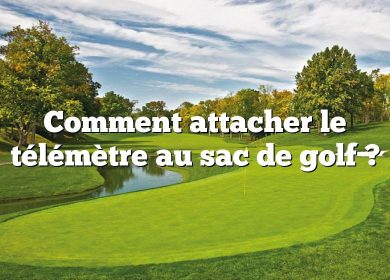 Comment attacher le télémètre au sac de golf ?