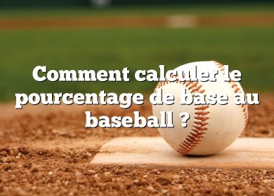 Comment calculer le pourcentage de base au baseball ?