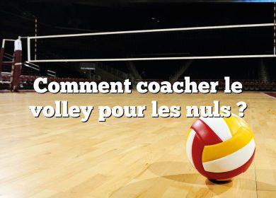 Comment coacher le volley pour les nuls ?