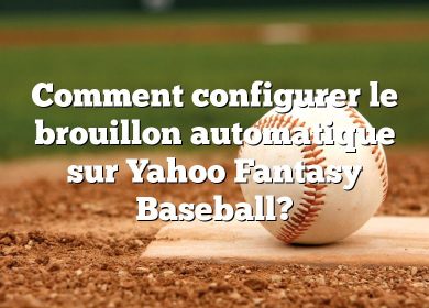 Comment configurer le brouillon automatique sur Yahoo Fantasy Baseball?