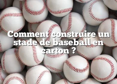 Comment construire un stade de baseball en carton ?