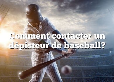 Comment contacter un dépisteur de baseball?