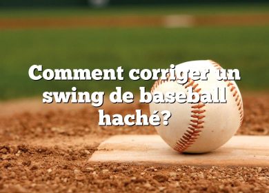 Comment corriger un swing de baseball haché?