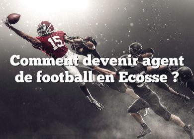 Comment devenir agent de football en Ecosse ?