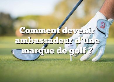 Comment devenir ambassadeur d’une marque de golf ?