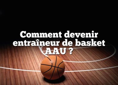 Comment devenir entraîneur de basket AAU ?