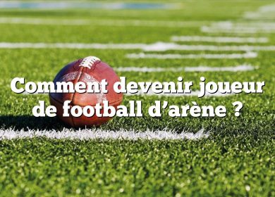 Comment devenir joueur de football d’arène ?