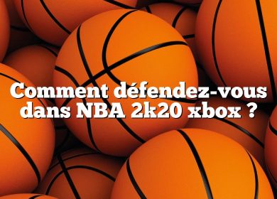 Comment défendez-vous dans NBA 2k20 xbox ?