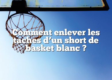 Comment enlever les taches d’un short de basket blanc ?