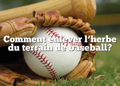 Comment enlever l’herbe du terrain de baseball?