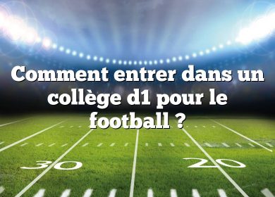 Comment entrer dans un collège d1 pour le football ?