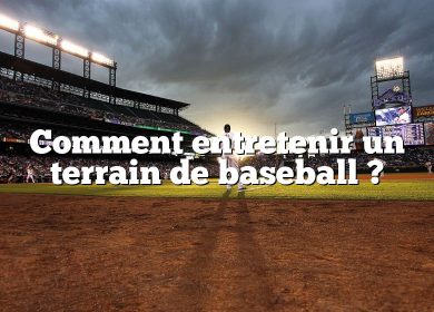 Comment entretenir un terrain de baseball ?