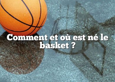 Comment et où est né le basket ?