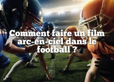 Comment faire un film arc-en-ciel dans le football ?