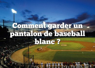 Comment garder un pantalon de baseball blanc ?