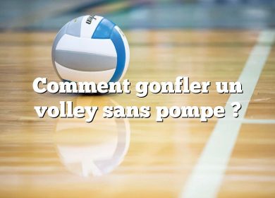 Comment gonfler un volley sans pompe ?