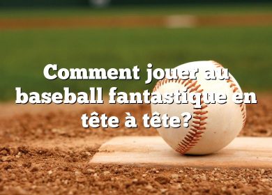 Comment jouer au baseball fantastique en tête à tête?