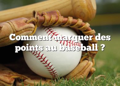 Comment marquer des points au baseball ?