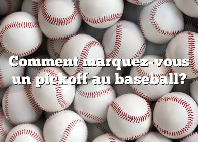 Comment marquez-vous un pickoff au baseball?