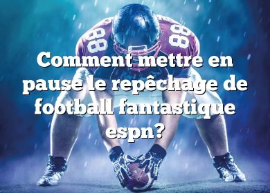 Comment mettre en pause le repêchage de football fantastique espn?