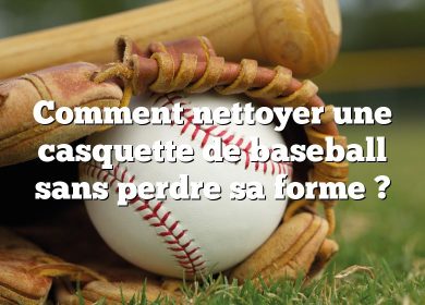 Comment nettoyer une casquette de baseball sans perdre sa forme ?