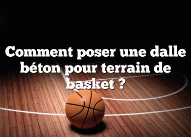 Comment poser une dalle béton pour terrain de basket ?